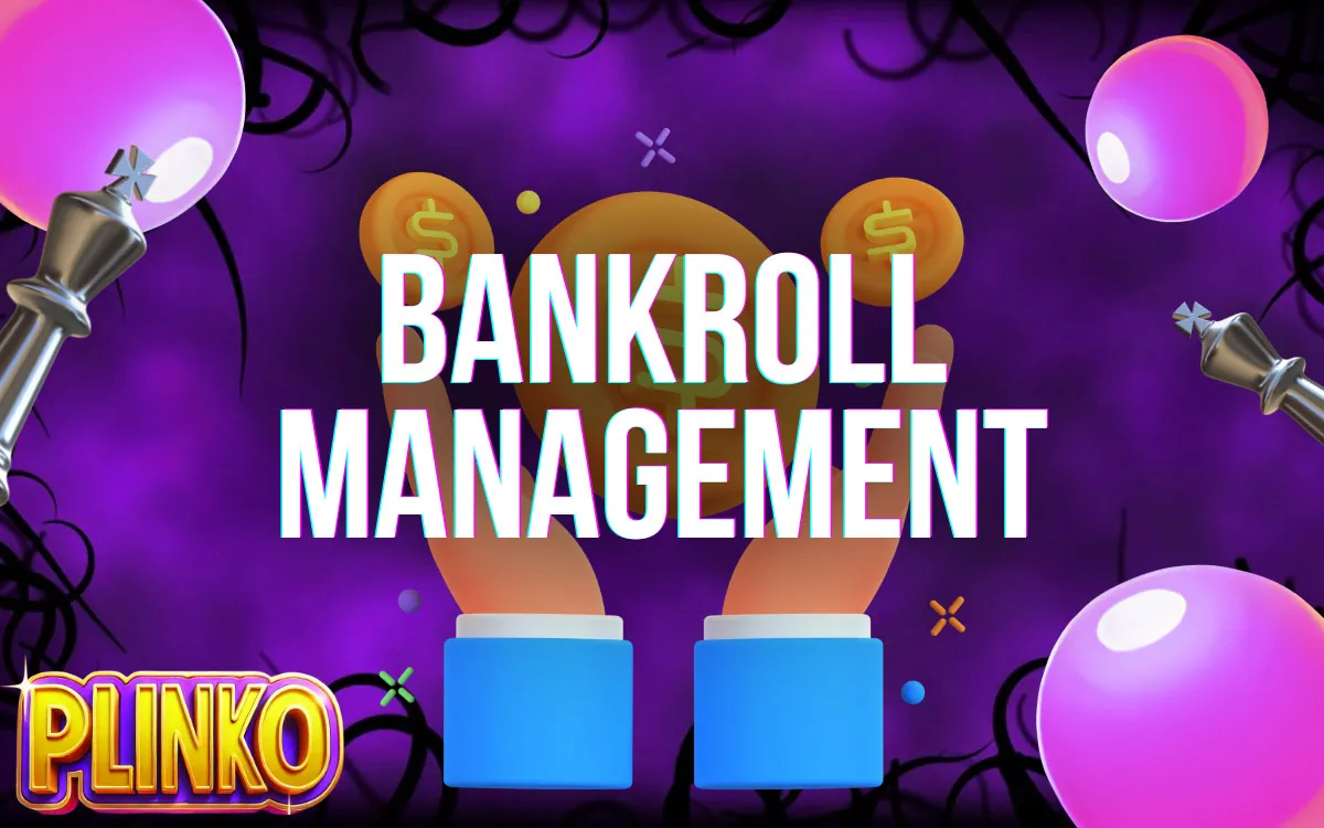 Plinko Bankroll Management