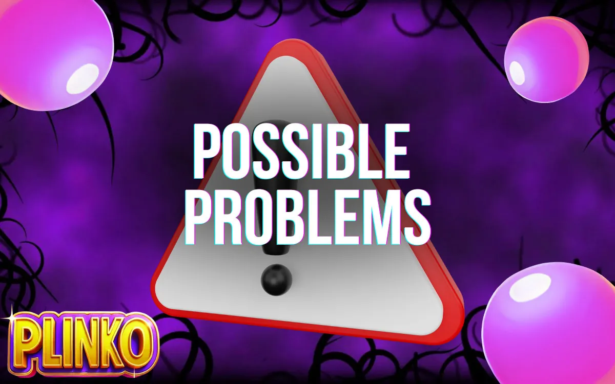 Possible Problems and Errors Plinko App