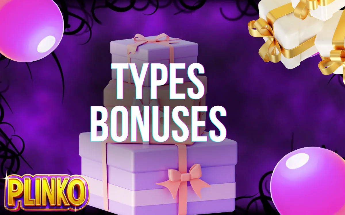 Bonuses Types of Plinko