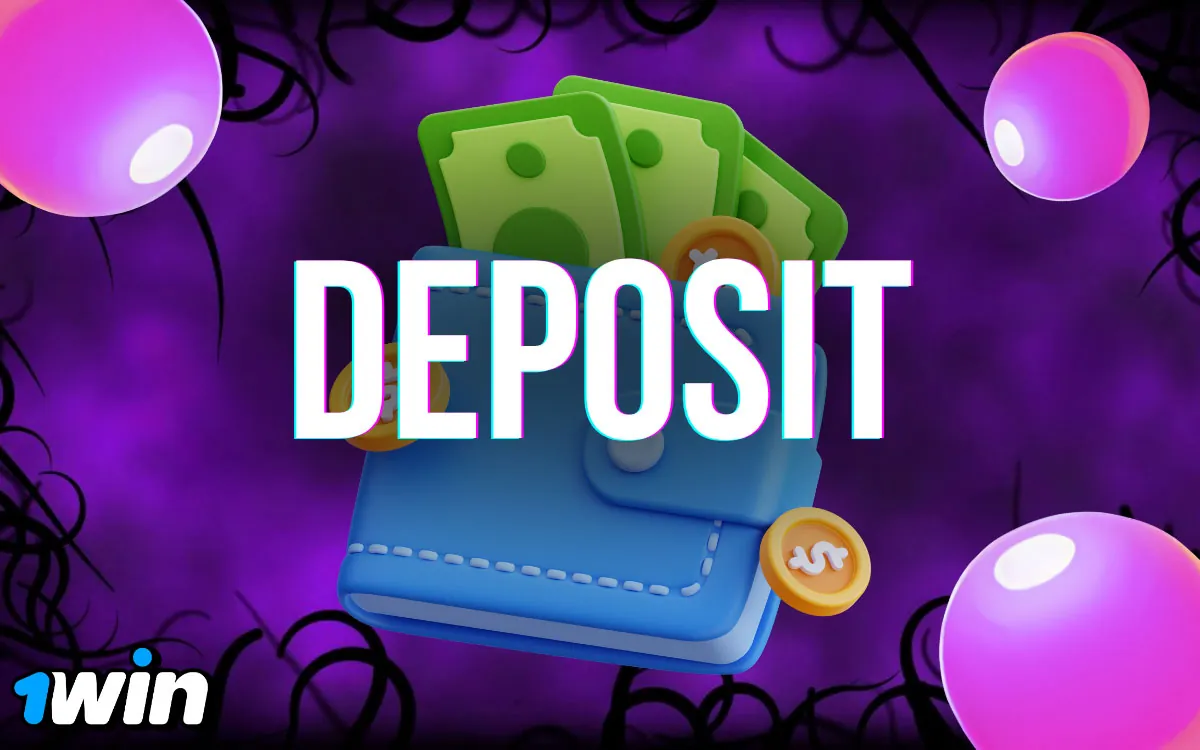 Deposits & Withdrawals 1win