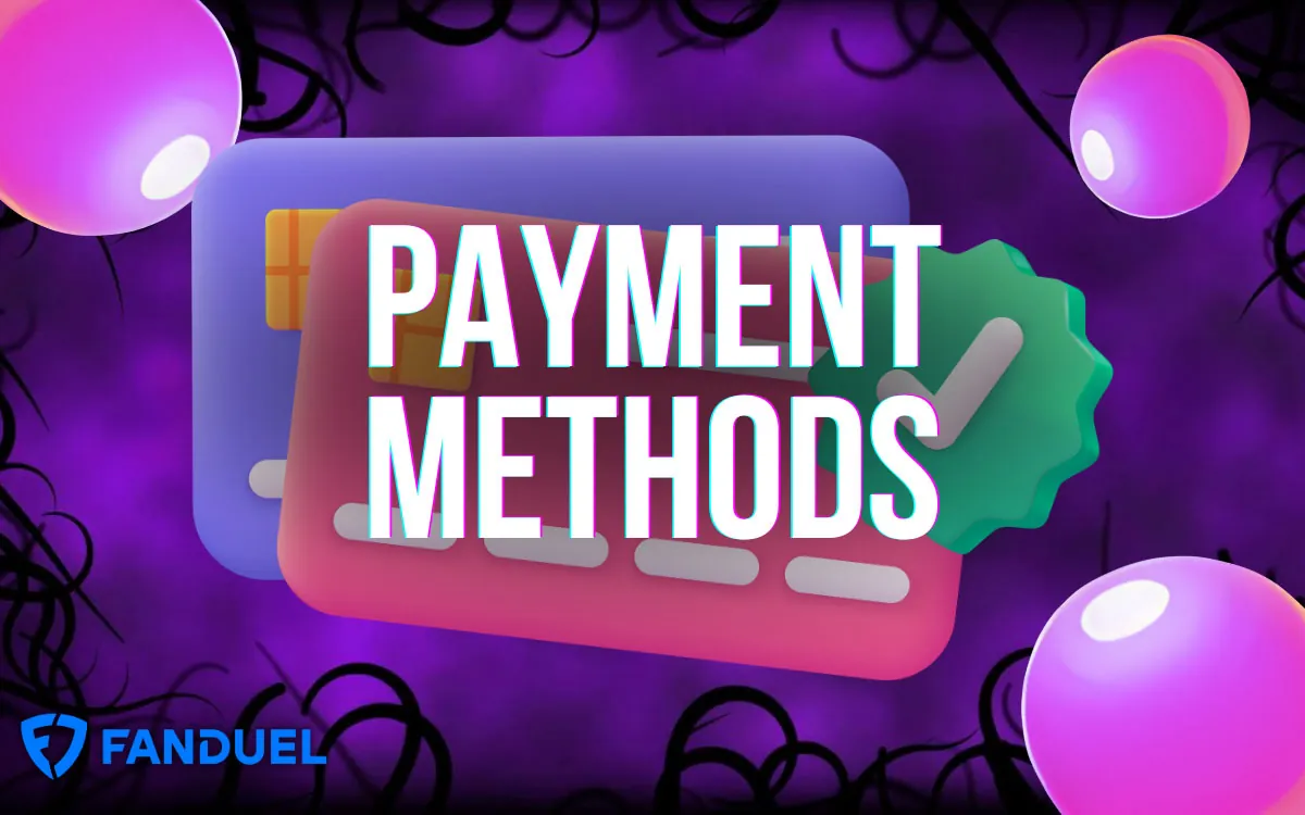 FanDuel Payment Methods
